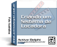 Criando um Sistema de Locadora com Firebird: 20h de V�deo - Clique para maiores informa��es