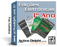Edi��es Eletr�nicas do 1� Ano da Revista Active Delphi - Clique para maiores informa��es