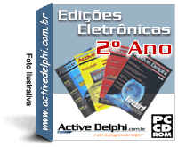 Edi��es Eletr�nicas do 2� Ano da Revista Active Delphi - Clique para maiores informa��es