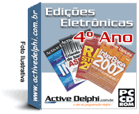 Edi��es Eletr�nicas do 4� Ano da Revista Active Delphi - Clique para maiores informa��es