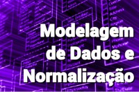 Modelagem de Dados e Normalização